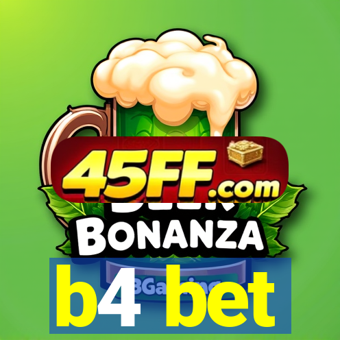 b4 bet